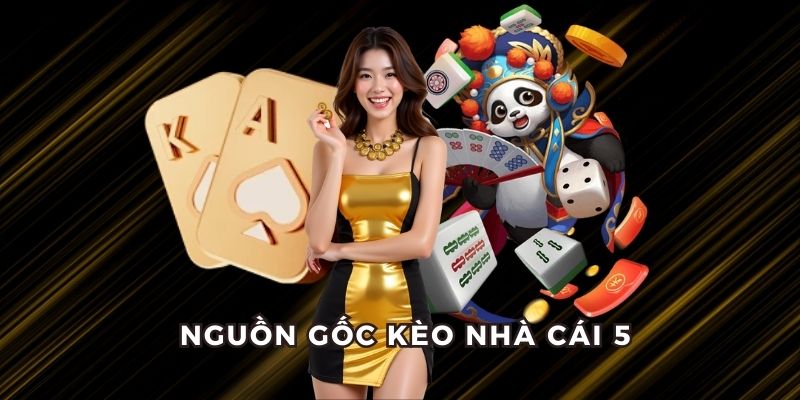 Nguồn gốc và tầm nhìn phát triển của trang thể thao Kèo nhà cái 5