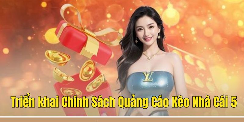 Triển khai chính sách quảng cáo cá cược